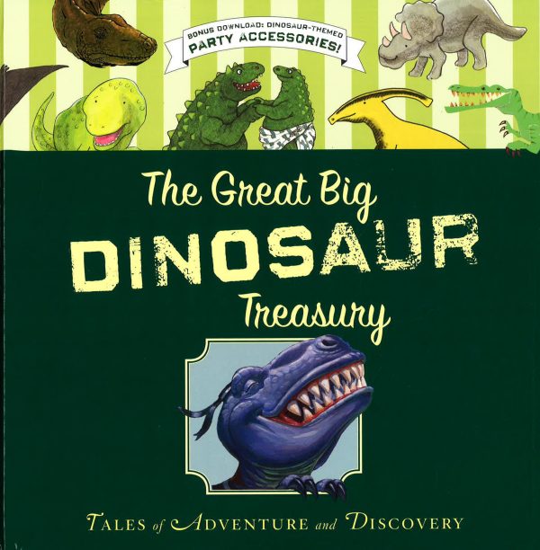 The Great Big Dinosaur Treasury: Tales Of Adventure And Discovery For Cheap