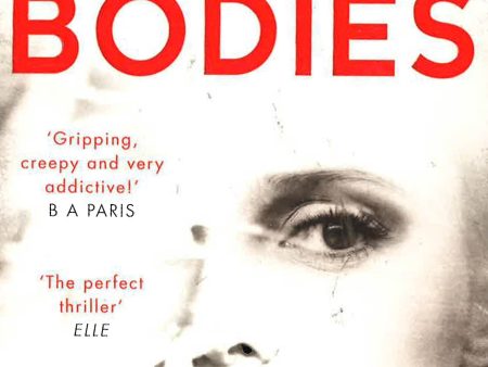 White Bodies: A Gripping Psychological Thriller For Fans Of Clare Mackintosh And Lisa Jewell on Sale