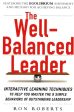 The Well-Balanced Leader: Interactive Learning Techniques To Help You Master The 9 Simple Behaviors Of Outstanding Leadership Fashion