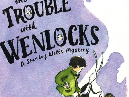 The Trouble With Wenlocks: A Stanley Wells Mystery Online